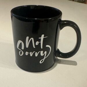 Not Sorry Coffee Mug
